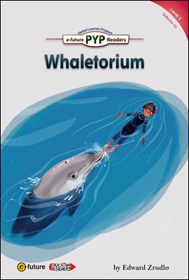 Whaletorium : PYP Readers Level 3