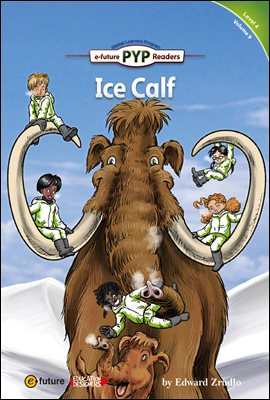 Ice Calf : PYP Readers Level 4