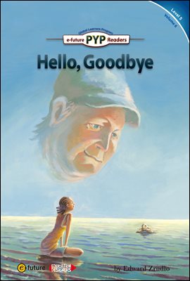 Hello, Goodbye : PYP Readers L...