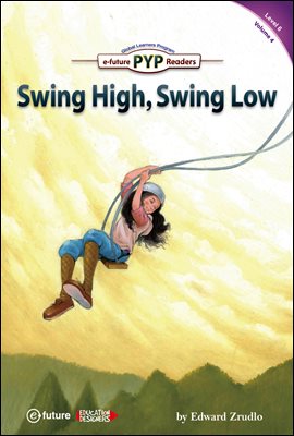 Swing High, Swing Low : PYP Readers Level 6