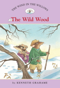 Wind in the Willows #3  The Wild Wood, The