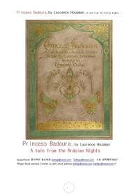 아라비안나이트 바도라공주.Princess Badoura,by Laurence Housman. A tale from the Arabian Nights