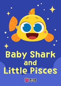 Baby Shark and Little Pisces