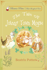 The Tale of Johnny Town Mouse(Illustrated)