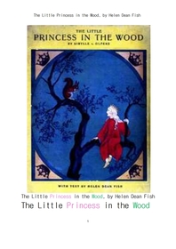 숲속의 작은 소녀 공주님.The Little Princess in the Wood, by Helen Dean Fish