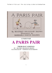 패리스 페어 짝꿍이 하루동안 한것들.The Book of A Paris pair; Their day‘s doings, by Beatrice Bradshaw Brown